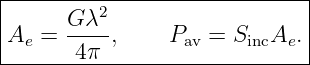 |--------2-------------------|
A   = G-λ-,     P   = S   A .|
--e----4π--------av----inc-e--

