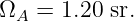 ΩA  = 1.20 sr.
