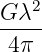 G λ2
----
 4π