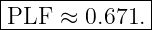 |--------------|
-PLF--≈-0.671.-|
