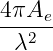 4πAe
--λ2-