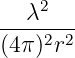     2
---λ----
(4π )2r2