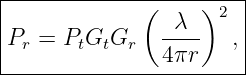 ------------------------
|            (     )2  |
|P =  P G G    -λ--   ,|
| r    t  t r  4πr     |
------------------------
