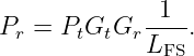              -1--
Pr = PtGtGr  LFS .
