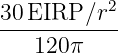 30-EIRP-∕r2-
    120π
