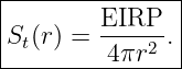 |--------------|
|       EIRP   |
St(r) = -----2 .
---------4πr----
