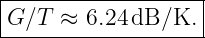 |------------------|
G ∕T  ≈ 6.24dB/K.  |
--------------------

