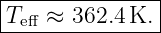 |--------------|
|Teff ≈ 362.4K. |
----------------
