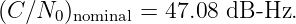 (C ∕N0 )nominal = 47.08 dB -Hz.
