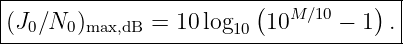 |--------------------------------------|
|                        (  M ∕10    )  |
-(J0∕N0-)max,dB-=-10-log10--10-----−-1--.
