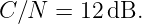 C∕N  = 12 dB.
