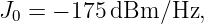 J0 = − 175dBm/Hz,
