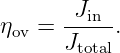        Jin
ηov = J----.
       total
