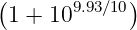 (           )
 1 + 109.93∕10