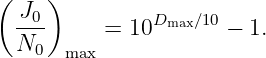 (   )
  J0-          Dmax∕10
  N0      = 10        − 1.
      max
