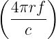 (      )
  4πrf-
    c