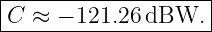 |--------------------|
-C--≈-−-121.26dBW.---|
