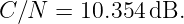 C∕N  = 10.354 dB.
