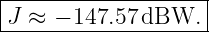 |------------------|
J-≈--−-147.57dBW.---
