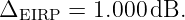 ΔEIRP =  1.000 dB.
