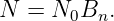 N  = N  B  .
       0 n
