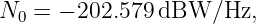 N0  = − 202.579dBW/Hz,
