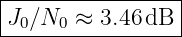 |----------------|
-J0∕N0-≈-3.46-dB--
