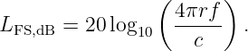                  ( 4πrf )
LFS,dB = 20 log10  -----  .
                     c

