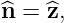 ^n = ^z,
