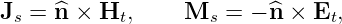 Js = ^n ×  Ht,     Ms  = − ^n × Et,
