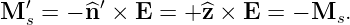 M ′s = − ^n′ × E = + ^z × E =  − Ms.
                                                                                         
                                                                                         
