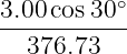           ∘
3.00-cos30--
  376.73