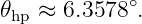 𝜃hp ≈ 6.3578 ∘.
