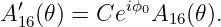 A ′(𝜃) = Cei ϕ0A16 (𝜃).
  16
