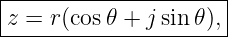 |--------------------|
z-=--r(cos-𝜃 +-j sin𝜃),-
