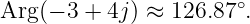 Arg(− 3 + 4j) ≈ 126.87∘.
