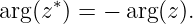 arg(z∗) = − arg(z).
