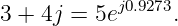           j0.9273
3 + 4j = 5e      .

