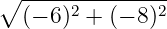 ∘ --------------
  (− 6)2 + (− 8)2