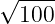 √ ----
  100