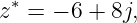 z∗ = − 6 + 8j,
