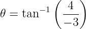           (    )
        −1  -4-
𝜃 = tan     − 3
