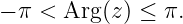 − π < Arg (z ) ≤ π.
