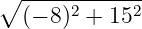 ∘ ------------
(− 8)2 + 152