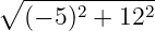 ∘ -----2-----2
(− 5) + 12