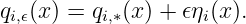 qi,𝜖(x ) = qi,∗(x ) + 𝜖ηi(x).
