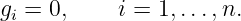 gi = 0,    i = 1,...,n.
