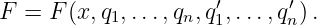                      ′      ′
F  = F (x,q1,...,qn,q1,...,qn).
