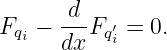 Fq − -d-Fq′ = 0.
  i  dx   i
