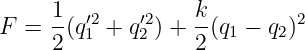      1- ′2   ′2    k-       2
F =  2(q1 + q2 ) + 2(q1 − q2)
